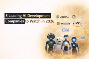 5 Leading AI Development Companies