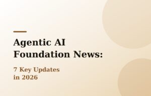 Agentic AI Foundation News