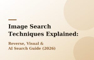 Image Search Techniques Explained