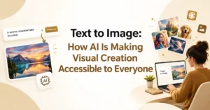 Text to Image AI visual creation illustration showing how AI makes image generation accessible to everyone
