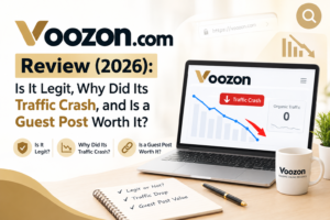 Voozon.com Review 2026 exploring website legitimacy, traffic decline, and guest post value.